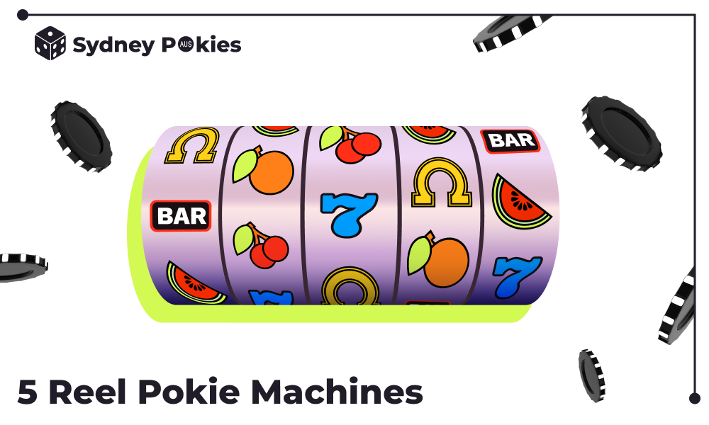 5 reel pokies in Australia have various features and benefits