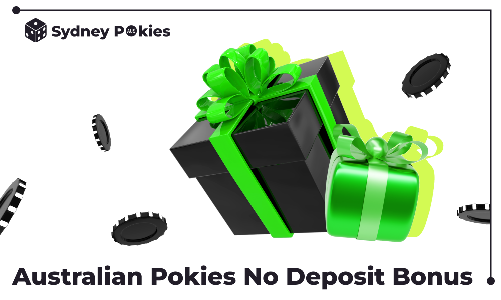 No deposit bonuses in online pokies Australia allow to get real winnings without depositing own funds