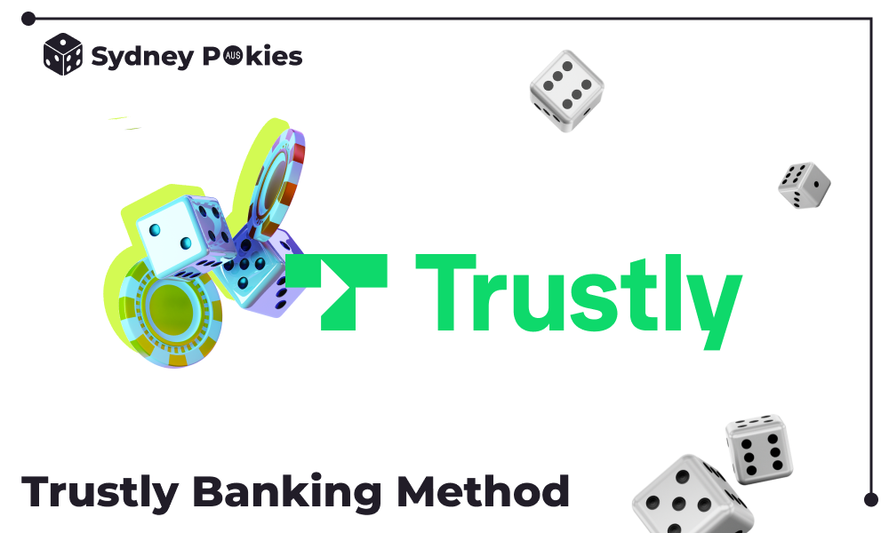 Trustly is one of the most popular ways to make a deposit at casinos in Australia